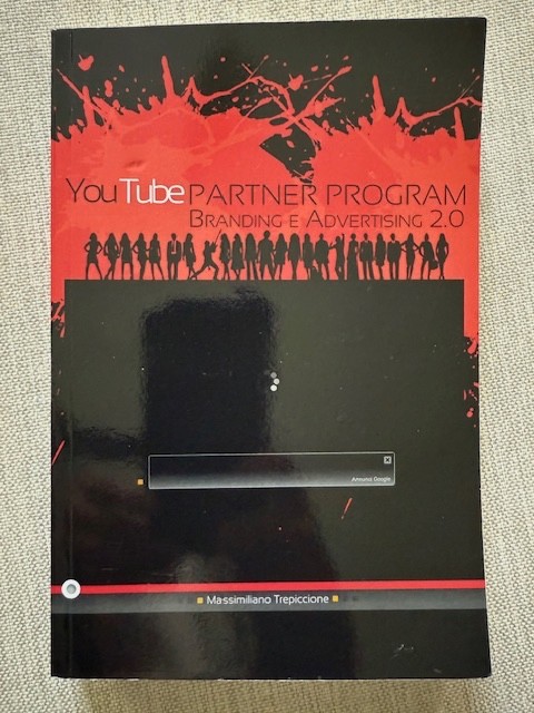 YouTube Partner Program. Branding e Advertising 2.0(Italian Edition)
