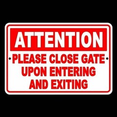 Keep Gate Closed Upon Enter And Exit Close Gate Attention Usa Sign / Decal