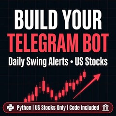 I Will Build a Telegram Bot for US Stock Daily Swing Alerts