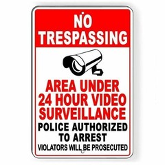 No Trespassing 24 Hour Video Surveillance Police Will Arrest Sign / Decal
