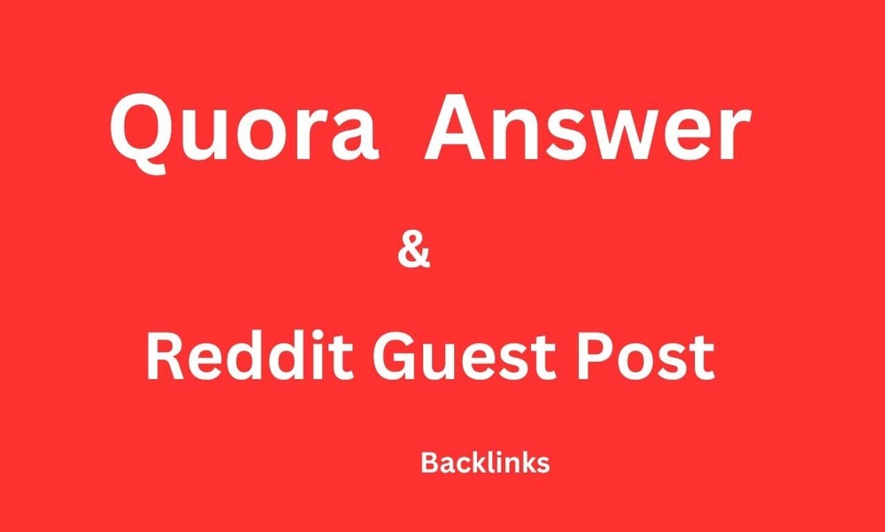 Write And Publish 4 Guest Post On Reddit & 2 High Quality Quora Answer